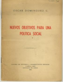 Estudio mecanografiado de Óscar Dominguez C., titulado Nuevos objetivos para una política social