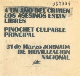 Panfleto "A un año del crimen los asesinos están libres. Pinochet culpable principal. 31 de ...
