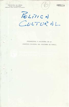 Fundamentos y objetivos de la Política Cultural del Gobierno de Chile