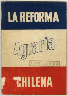 Folleto con mensaje del entonces presidente, Jorge Alessandri Rodríguez y el texto de Reforma agr...