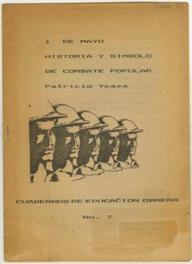 Folleto de Cuadernos de educación obrera, núm., 7. Edición 1° de mayo: historia y símbolo de comb...