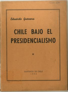 Librillo Chile bajo el presidencialismo, por Eduardo Guevara